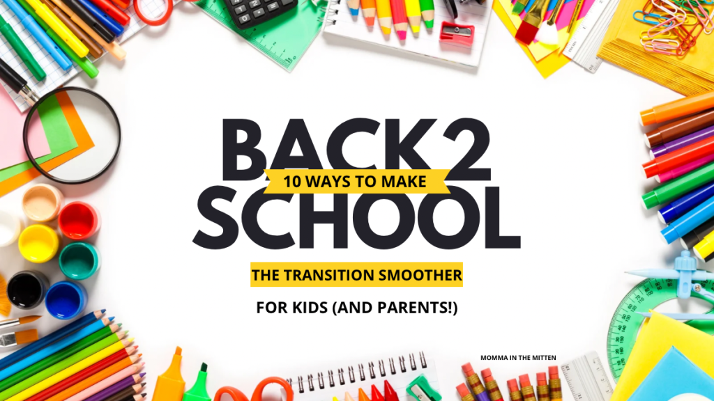 10 Easy Ways to Make the Back-to-School Transition Smoother for Kids (and&nbsp;Parents!)